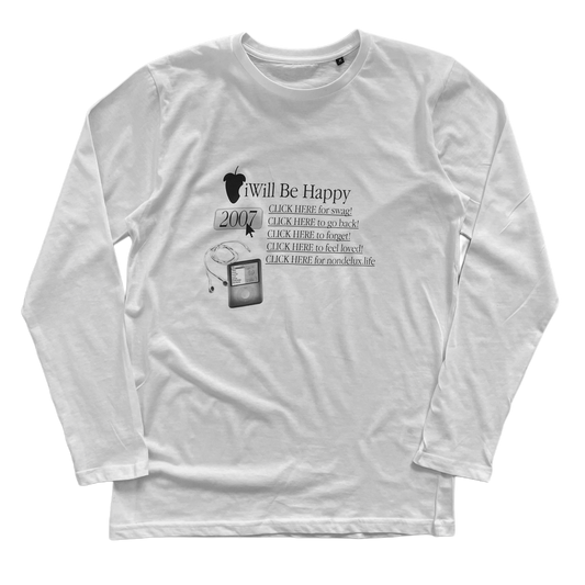 iWillBeHappy longsleeve